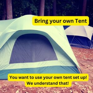 Image of a camping tent set up. With the words Bring Your Own Tent
